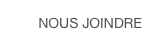 NOUS JOINDRE